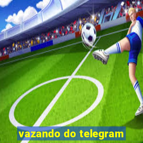 vazando do telegram